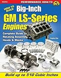 Read How to Build Big-Inch GM Ls-Series Engines Kindle Editon