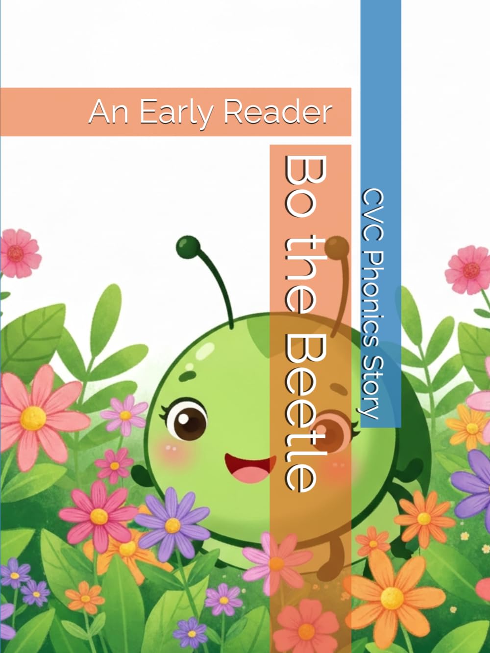 Bo the Beetle: An Early Reader CVC Phonics Story