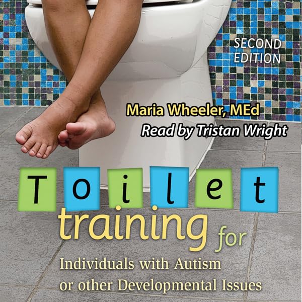 Cover art for Toilet Training for Individuals with Autism or Other Developmental Issues, Second Edition
