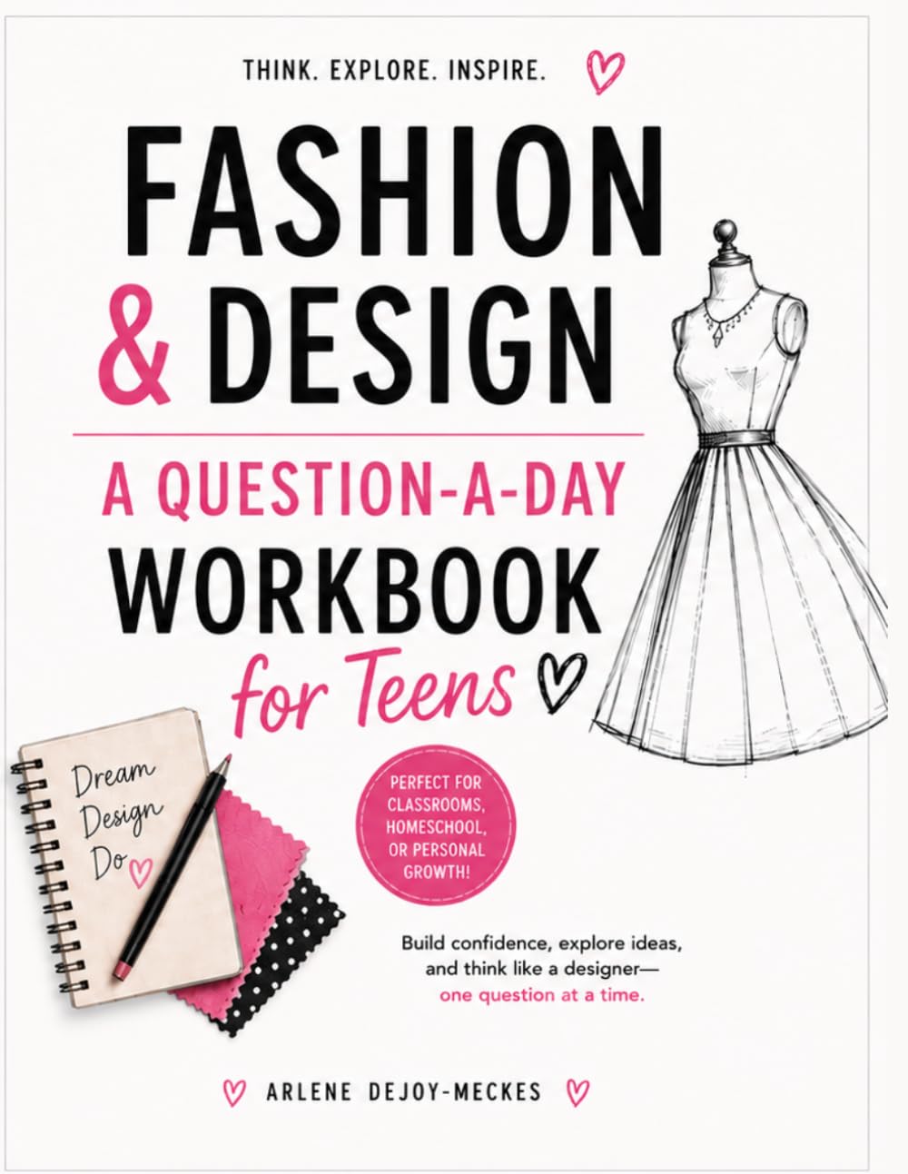 Fashion & Design Workbook for Teens: A Question-a-Day Journal for Creativity, Style, and Career Exploration: A Question-a-Day Workbook with 100+ ... Skills and Adulting for Teens and Tweens)