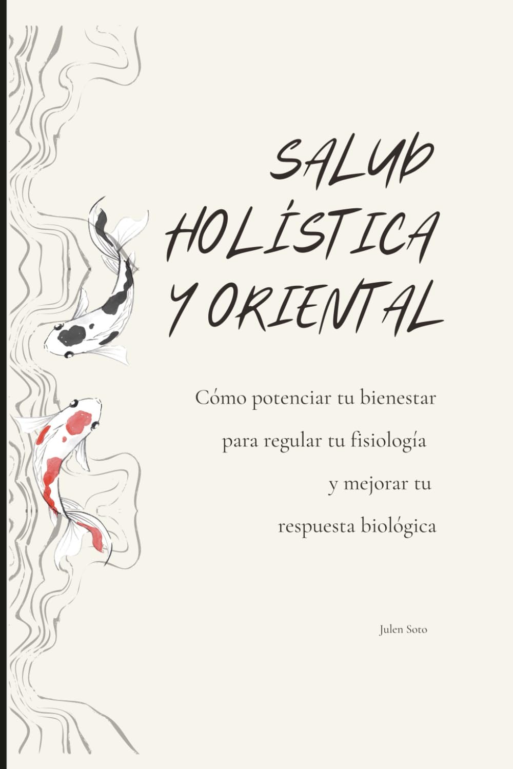 Salud holística y oriental: Cómo potenciar tu bienestar para regular tu fisiología y mejorar tu respuesta biológica
