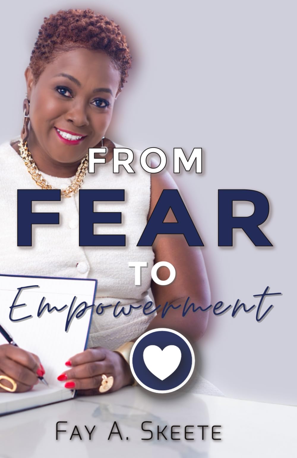 From Fear To Empowerment: Living Your Life On Your Own Terms