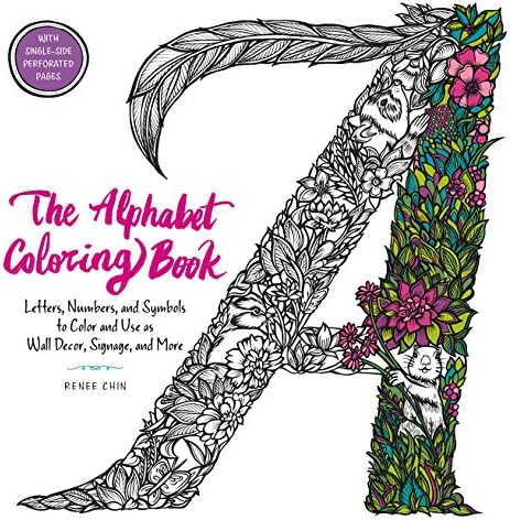 The Alphabet Coloring Book: Letters, Numbers, and Symbols to Color and Use as Wall Decor, Signage, and More Paperback – Illustrated, 4 April 2017