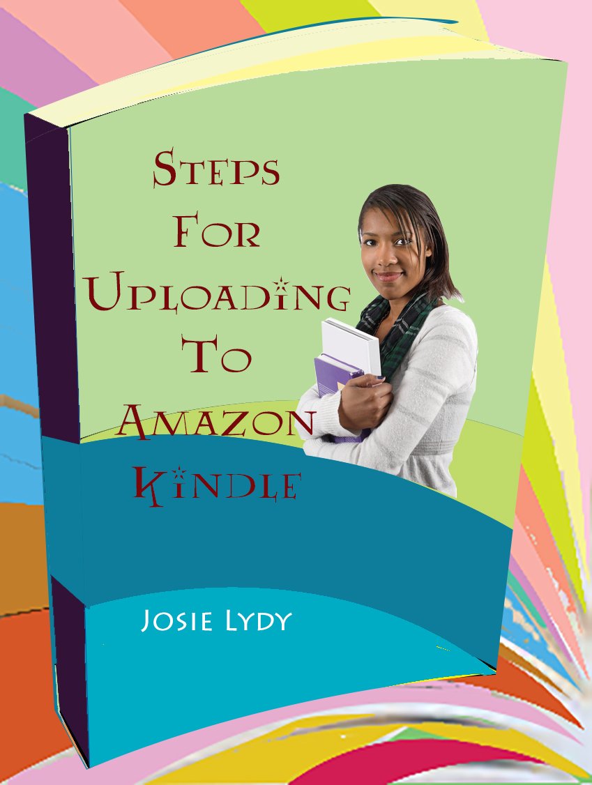 Steps For Uploading To Amazon Kindle eBook Lydy, Josie