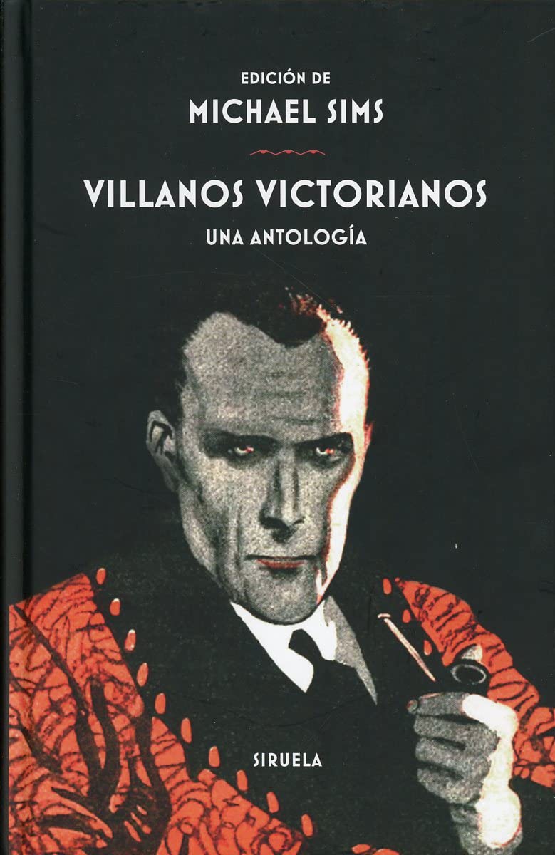 Villanos victorianos: Una antología