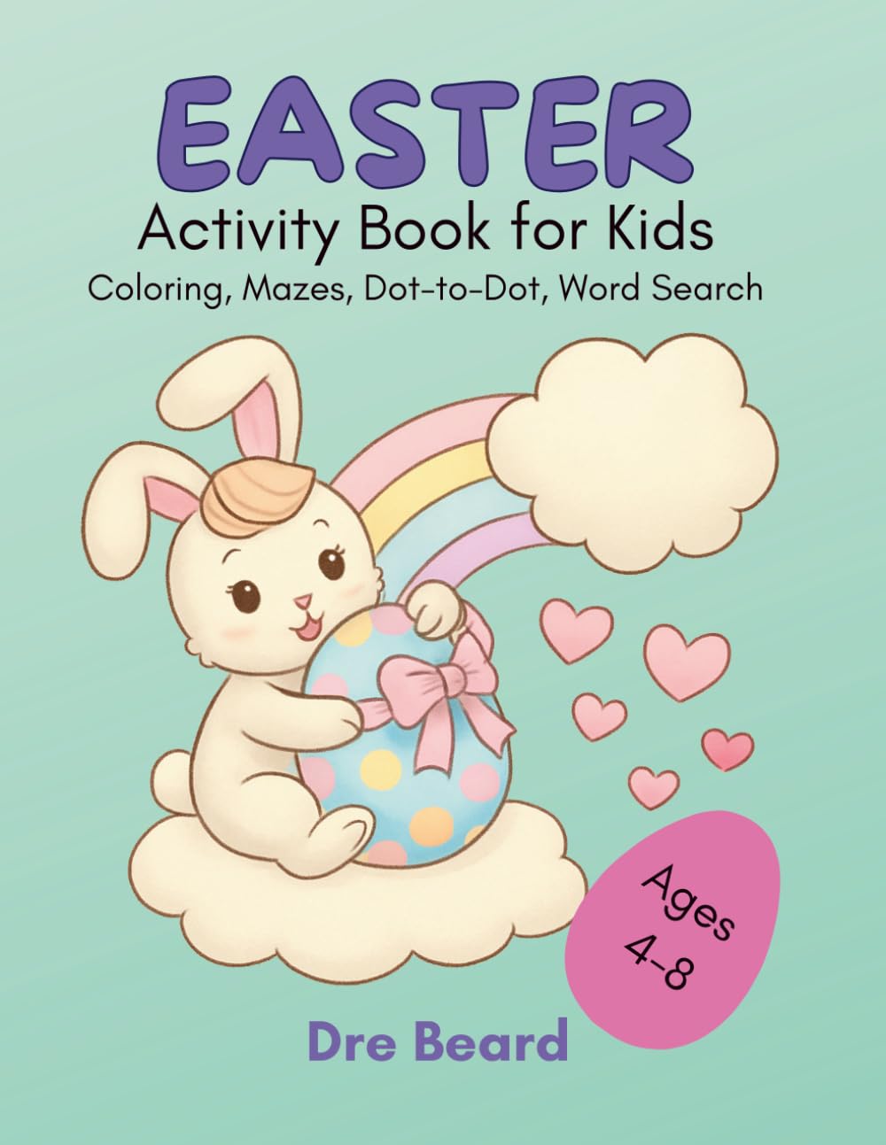 Easter Activity Book for Kids: Coloring, Mazes, Dot-to-Dot, Word Search