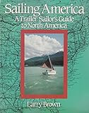 Sailing America: A Trailer Sailor's Guide to North America