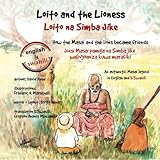 Loito and the Lioness: How the Masai and the lions became friends (Volume 1)