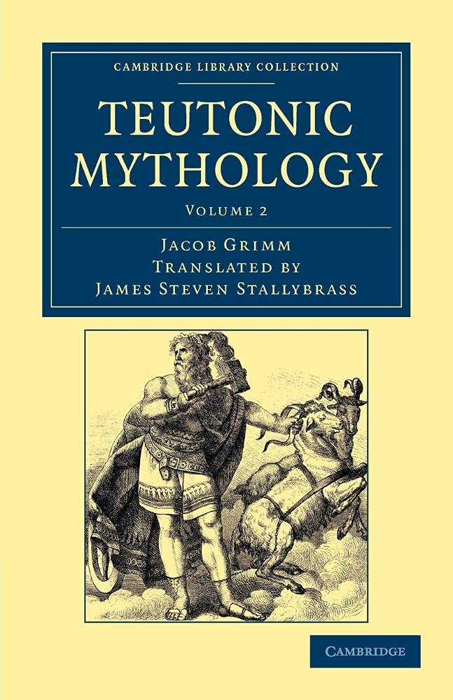 Teutonic Mythology: Volume 2 (Cambridge Library Collection - Anthropology)
