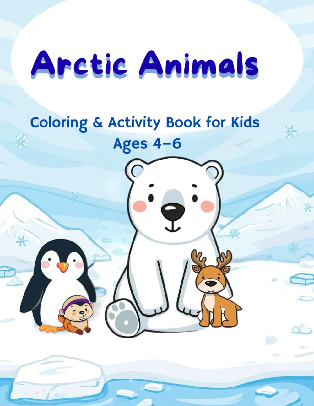Arctic Animals: Coloring & Activity Book for Kids Ages 4-6 (Miss Kate Story – Animals Coloring & Activity Books)