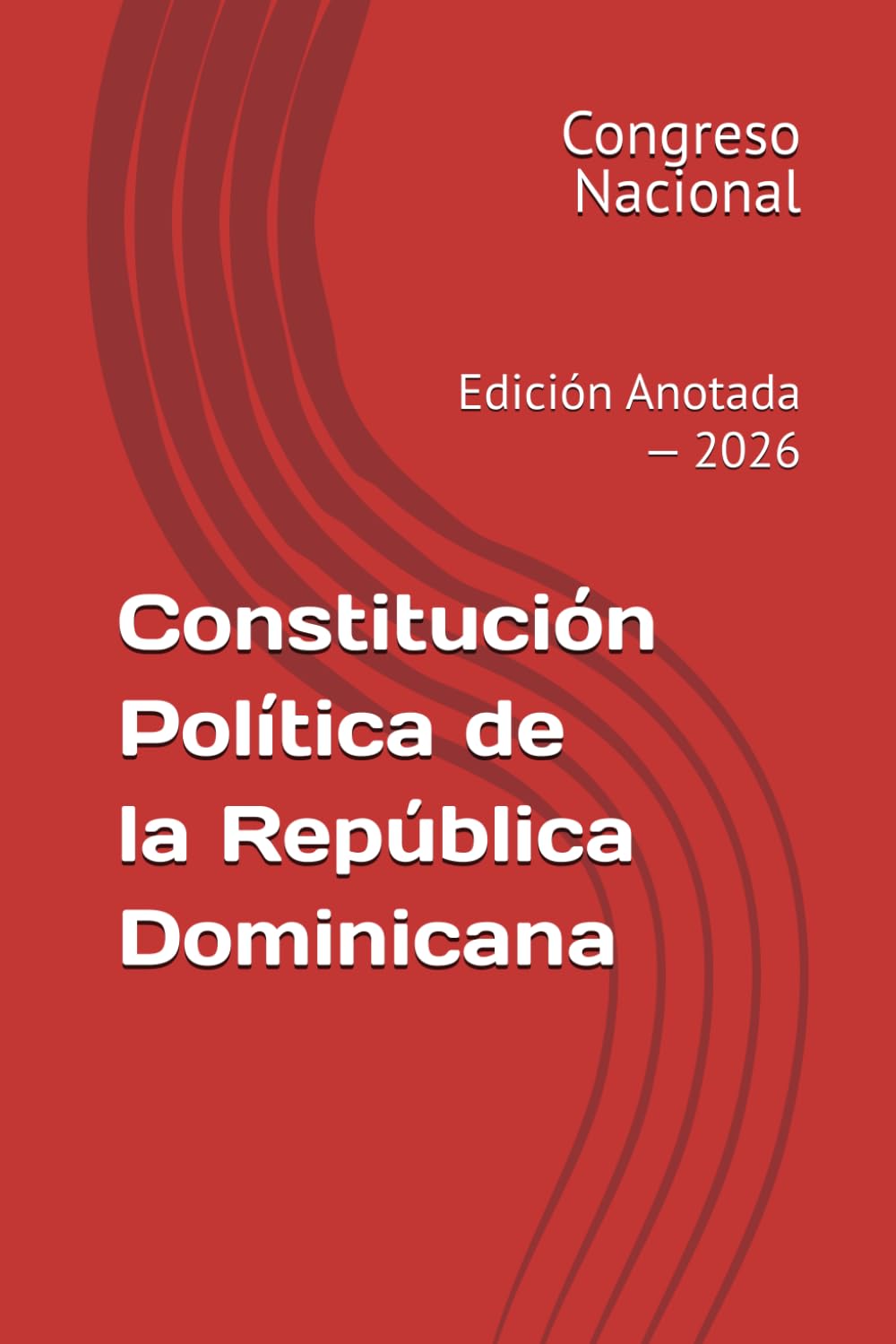 Constitución Política de la República Dominicana: Edición Anotada — 2026