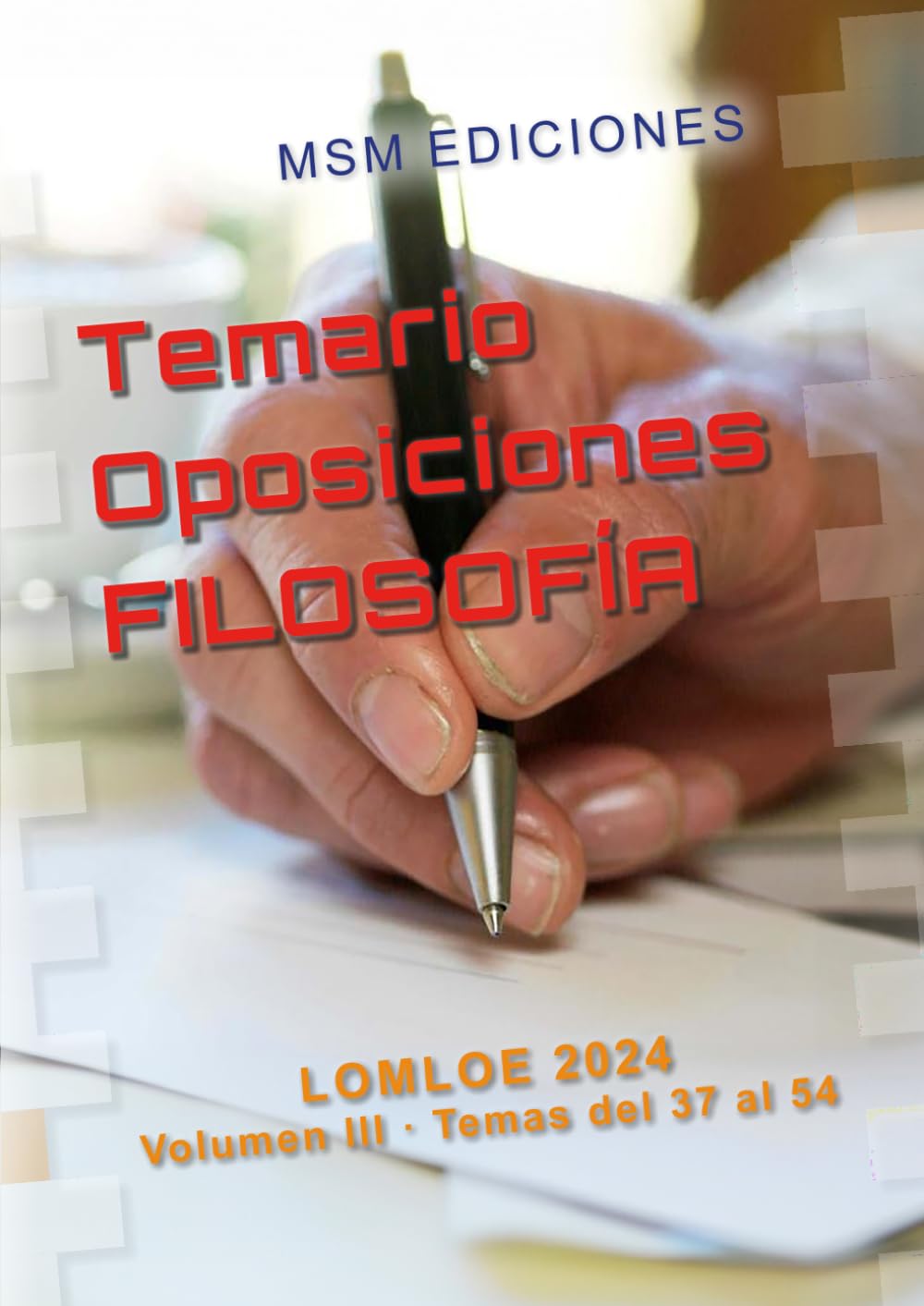 Temario Oposiciones FILOSOFÍA: LOMLOE 2024. Vol. III, temas 37 al 54. (Filosofía temario oposiciones)