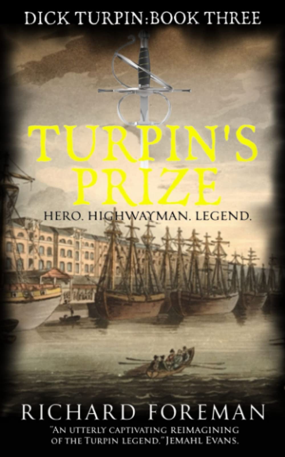 Turpin's Prize: Hero. Highwayman. Legend. (Dick Turpin)