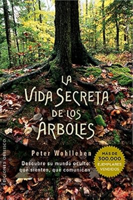 Vida Secreta de los árboles (ESPIRITUALIDAD Y VIDA INTERIOR)