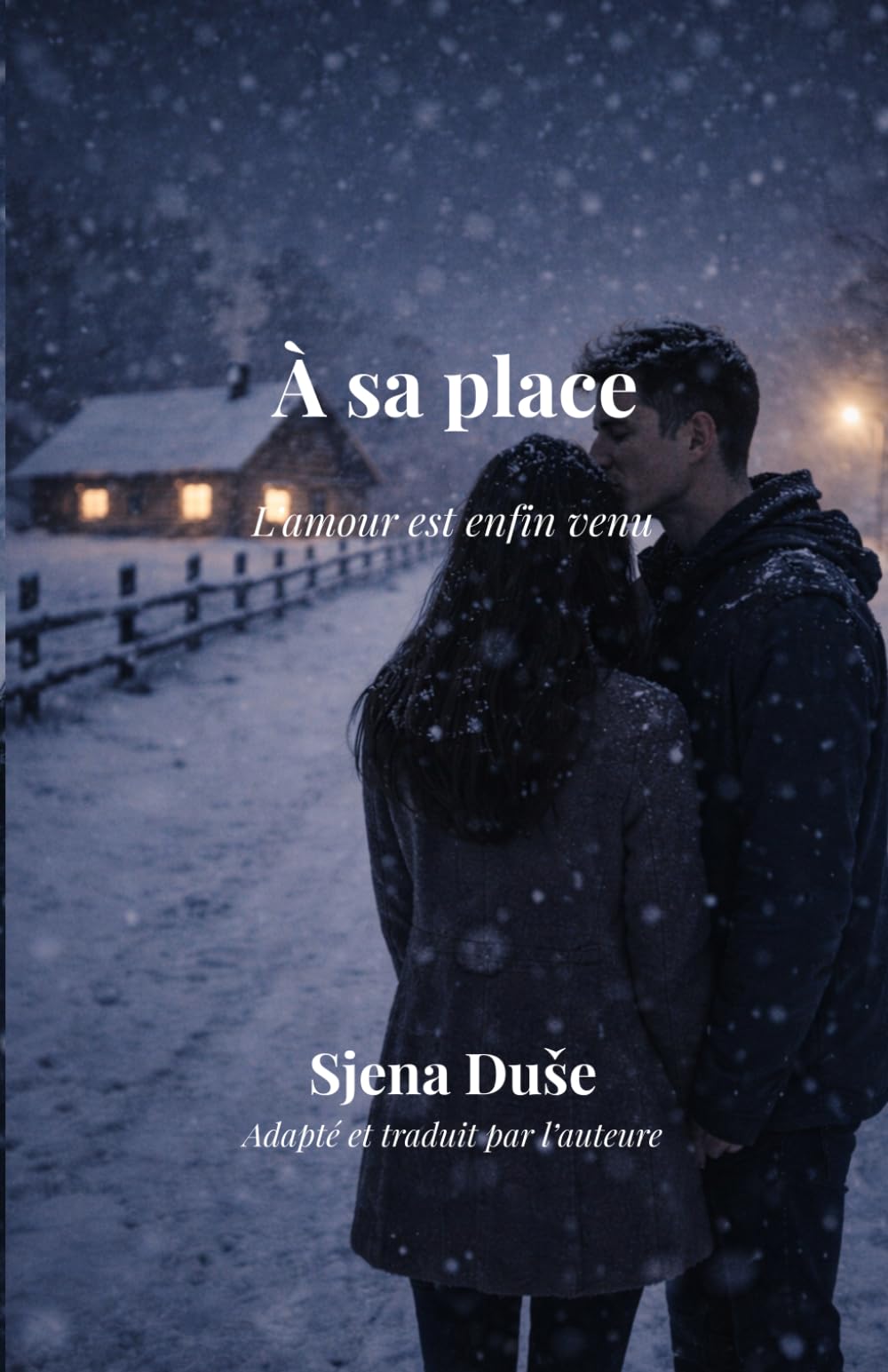 A sa place: L’amour est enfin venu