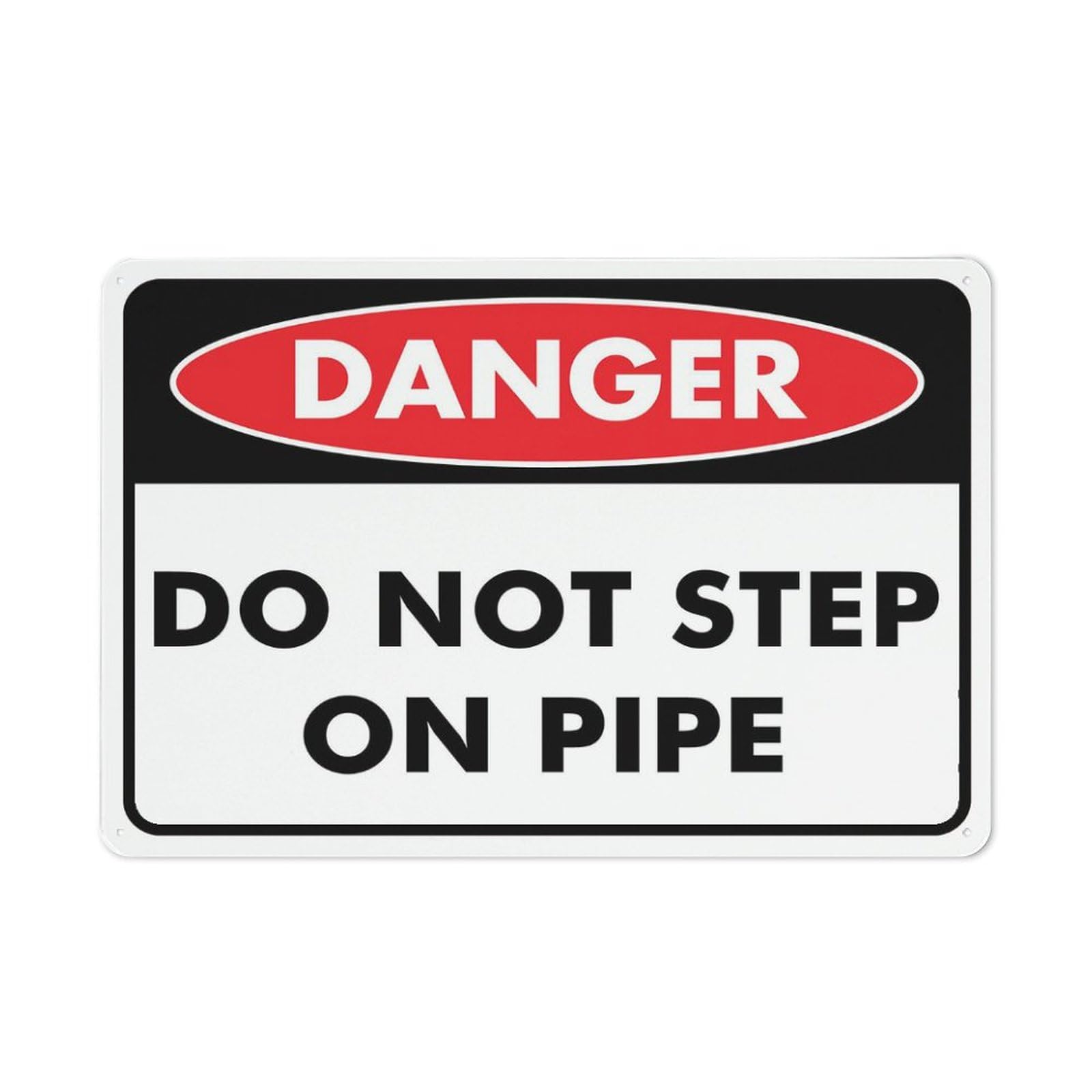 Danger - Do Not Step On Pipe Sign, 8x12 Inch Premium Aluminum Yard Sign for House, Sun-Proof, Rust-Free