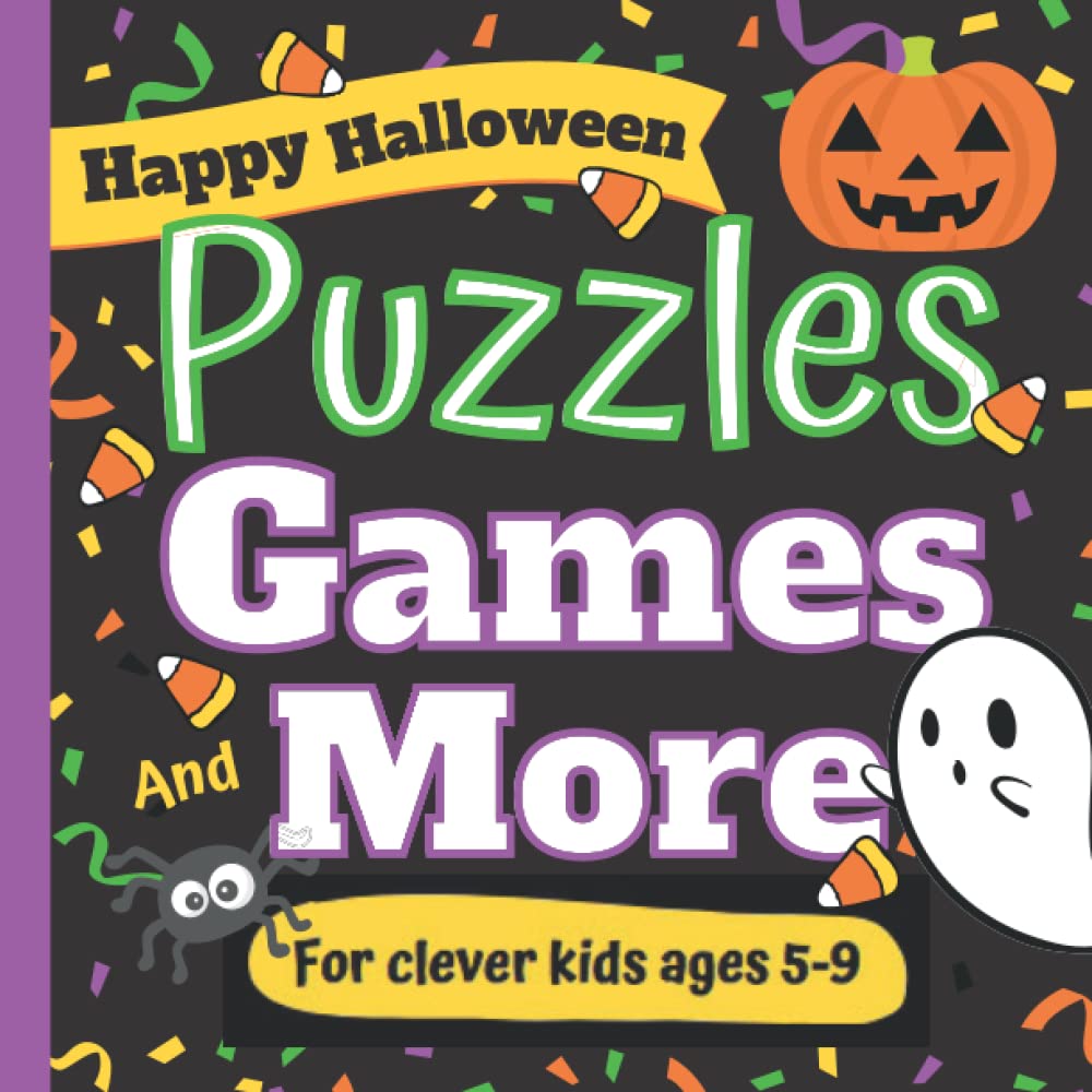 Happy Halloween: Puzzles Games and More: Activity Book: For clever kids ages 5-9