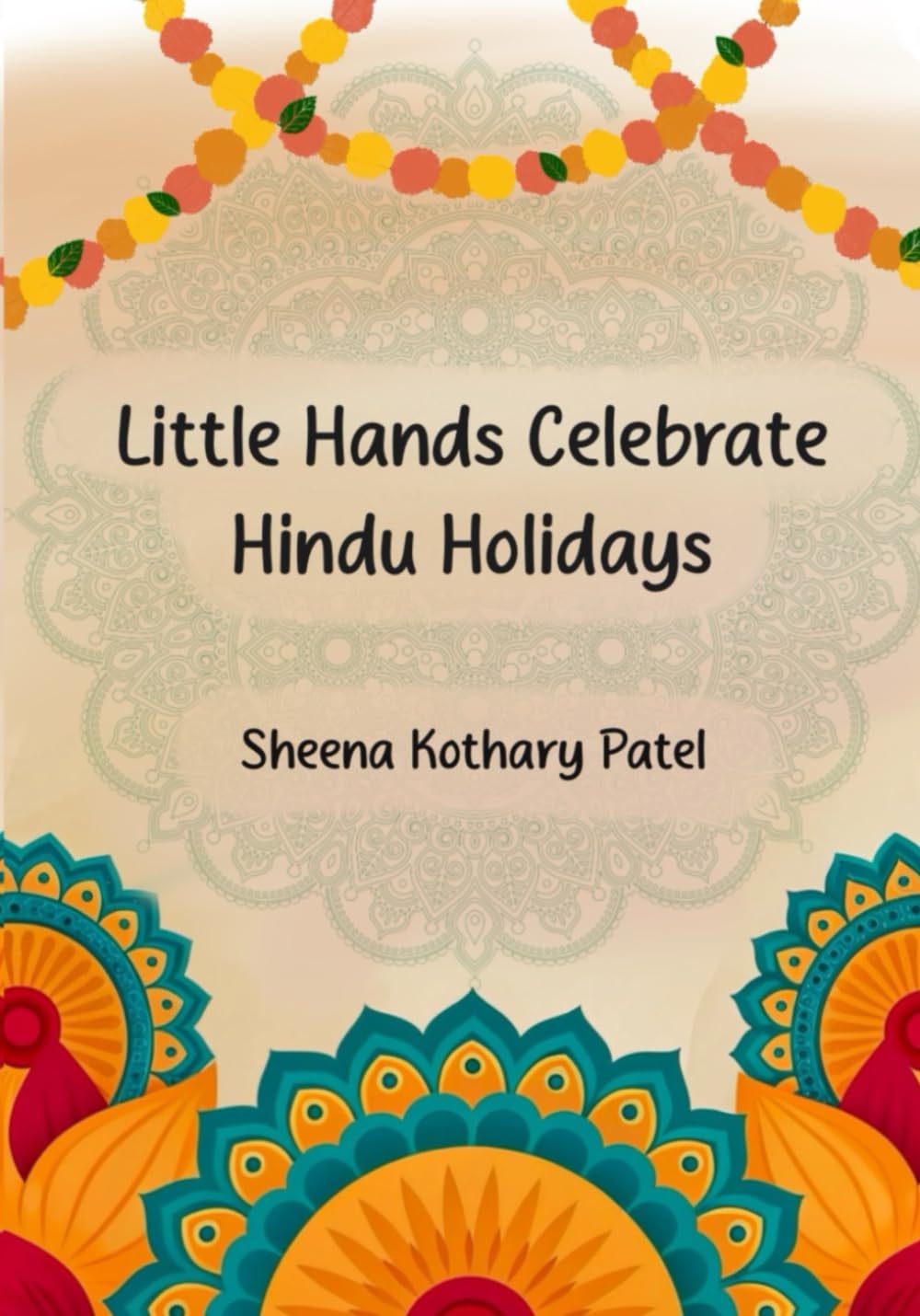 Little Hands Celebrate Hindu Holidays