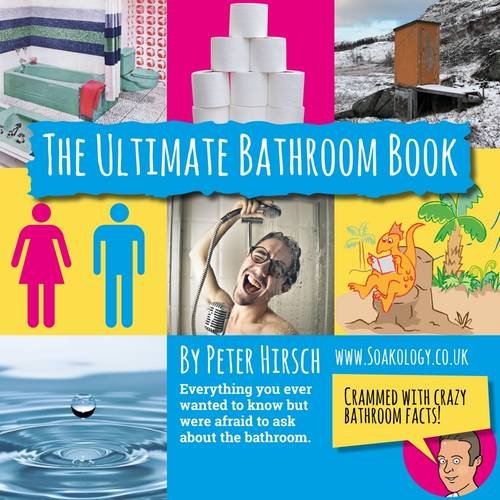 The Ultimate Bathroom Book Hirsch, Peter 9780993559907 Books