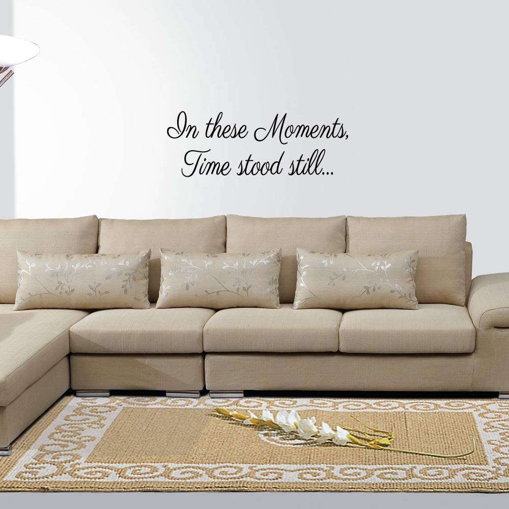 In These Moments Time Stood Still - Adhesivo decorativo para pared, diseño de letras de vinilo, palabras inspiradoras