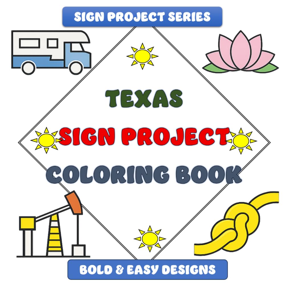 Texas Sign Project Coloring Book: Bold & Easy Designs