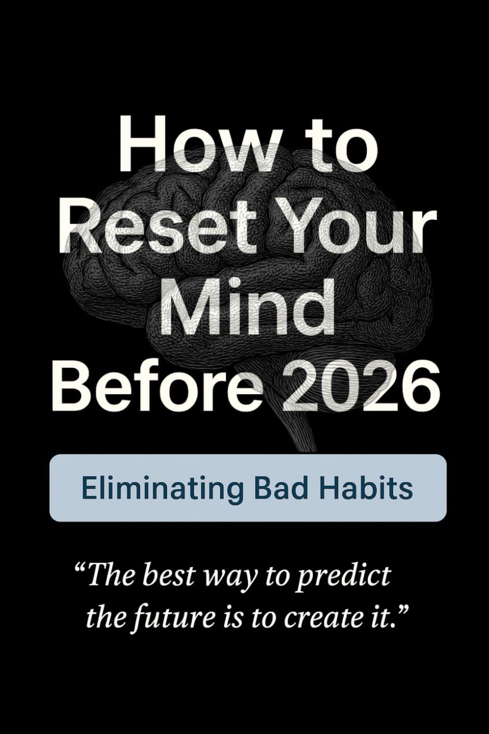 How to Reset Your Mind Before 2026: Eliminating Bad Habits — A Practical 30-Day Plan