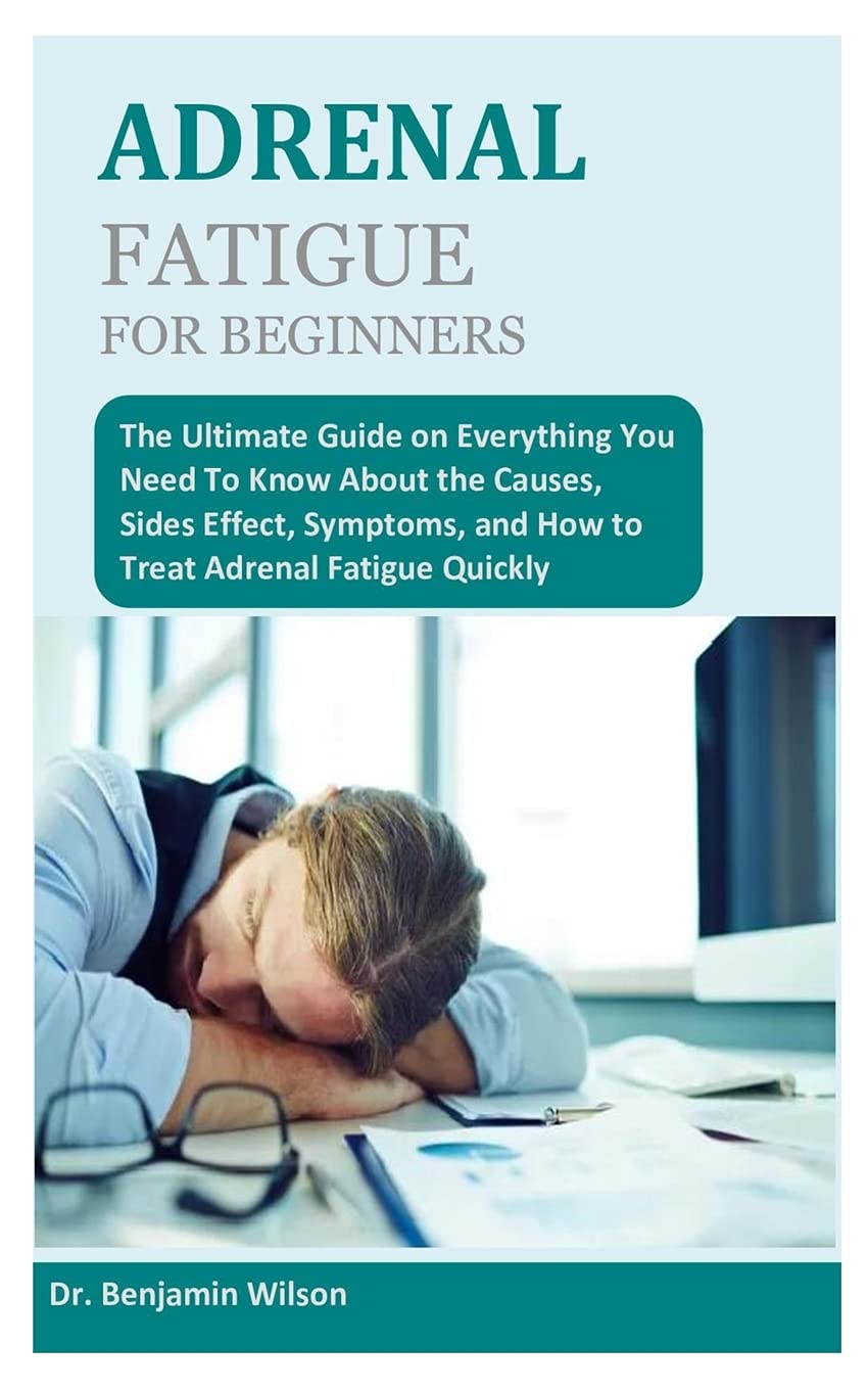 Buy Adrenal Fatigue for Beginners The Ultimate Guide on Everything You