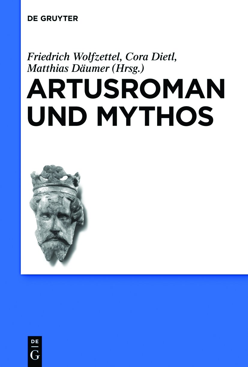 Artusroman und Mythos (Schriften der Internationalen Artusgesellschaft 8)