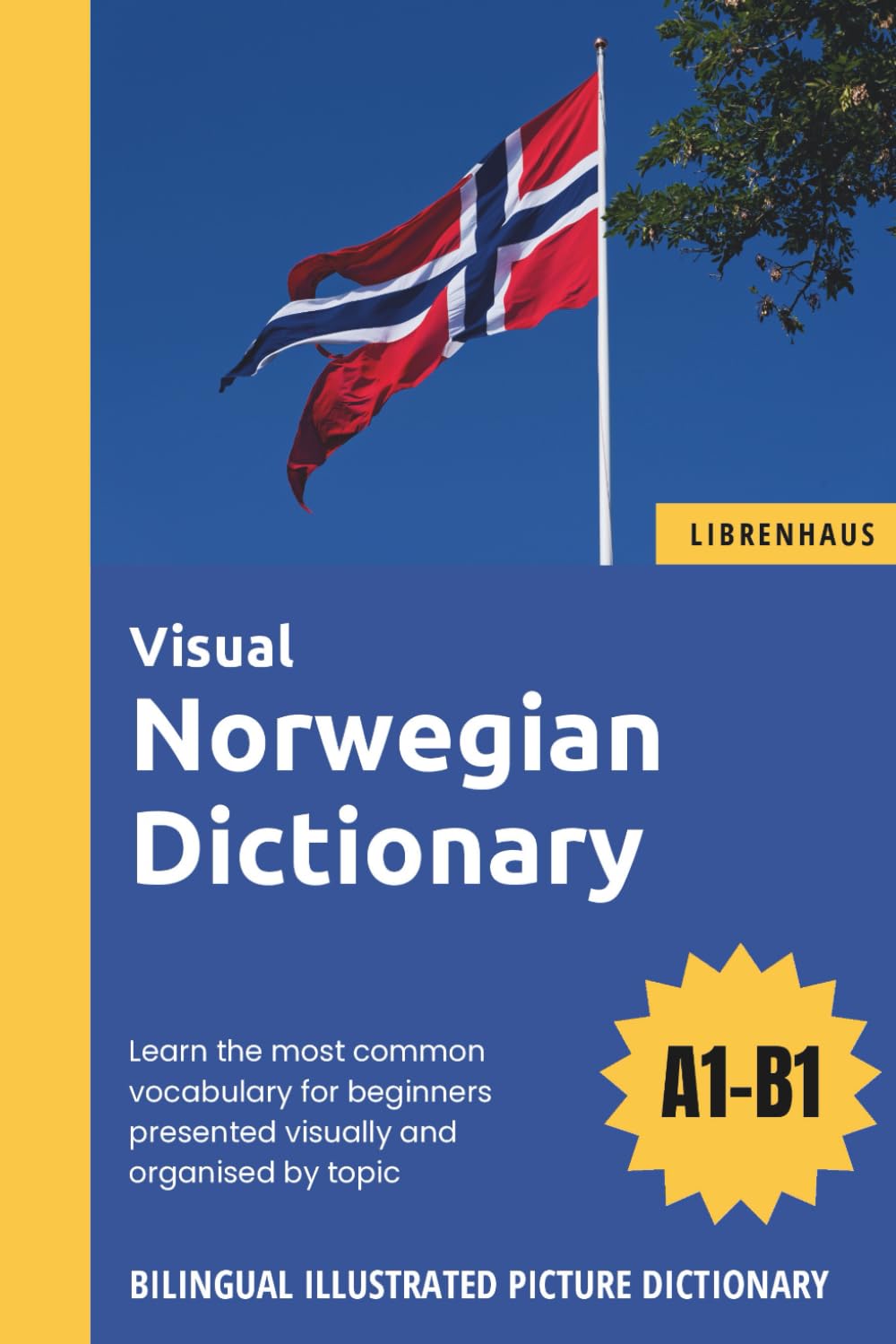 Visual Norwegian Dictionary - Learn the most common vocabulary for beginners organised by topic - Bilingual Illustrated Picture Dictionary