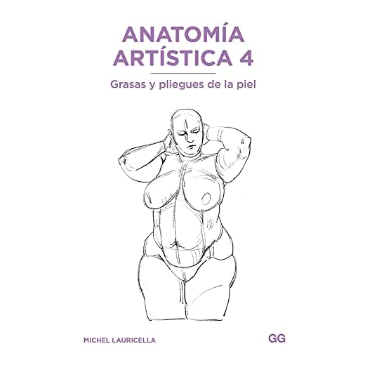 Anatomía artística 4. Grasas y Pliegues De La Piel (SIN COLECCION)