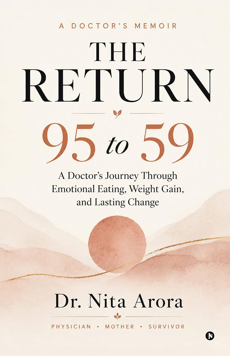 The Return - 95 to 59: A Doctor's Memoir