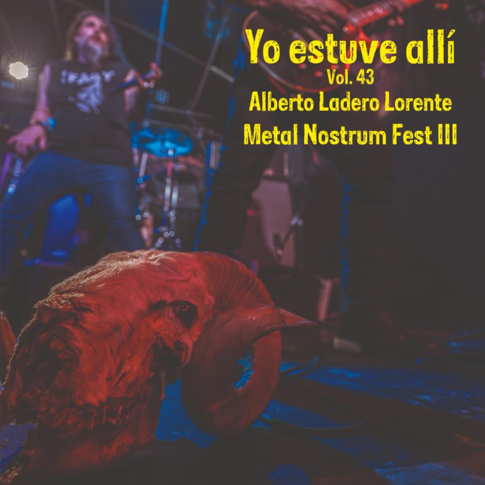 Metal Nostrum Fest III: Yo estuve allí, vol. 43 livre musique festival archives
