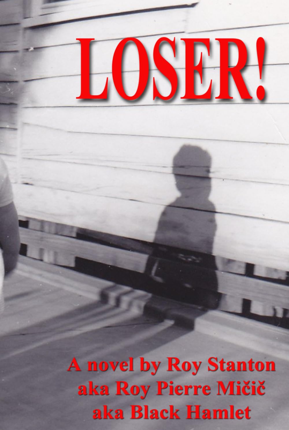 Loser!: Sometimes the truth is the biggest liar