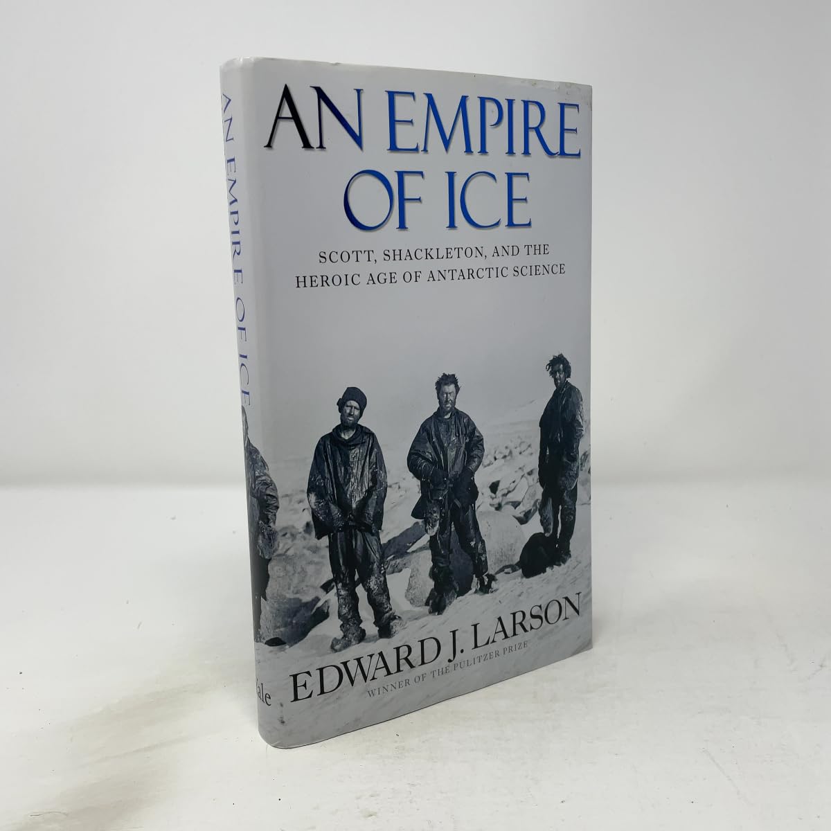 Buy An Empire of Ice – Scott, Shackleton and the Heroic Age of Antarctic Science — BookShops.in