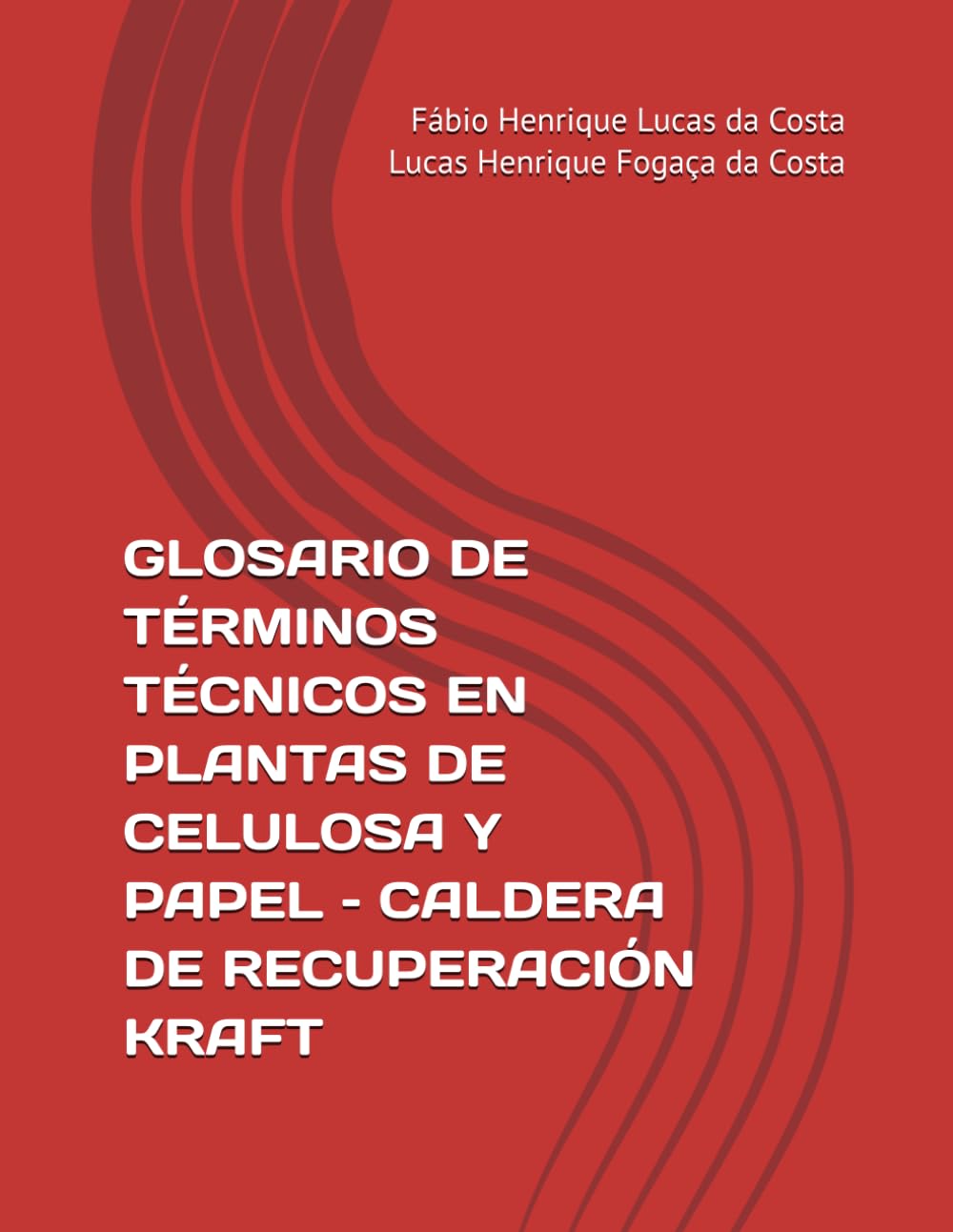GLOSARIO DE TÉRMINOS TÉCNICOS EN PLANTAS DE CELULOSA Y PAPEL – CALDERA DE RECUPERACIÓN KRAFT