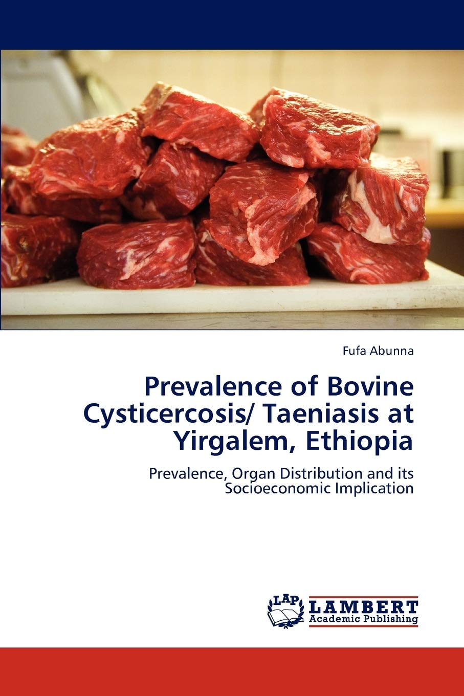 Prevalence of Bovine Cysticercosis/ Taeniasis at Yirgalem, Ethiopia: Prevalence, Organ Distribution and its Socioeconomic Implication