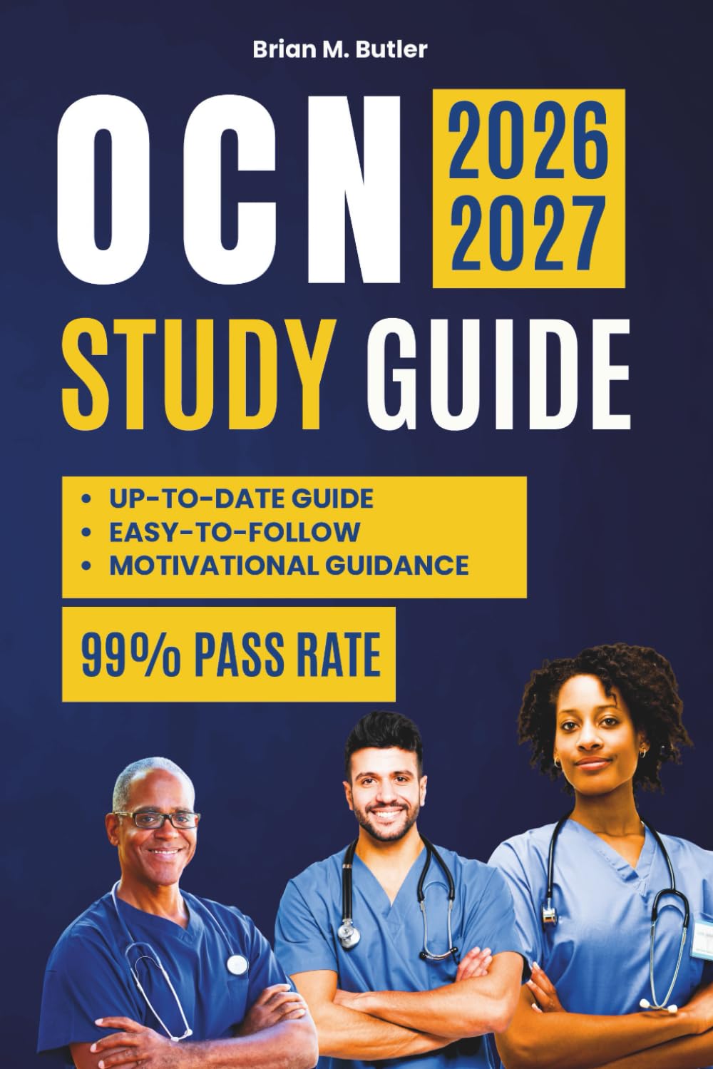 OCN Study Guide 2026-2027: Your Ultimate Guide to Passing the Oncology Nursing Exam with In-Depth Content Review and Expert Tips