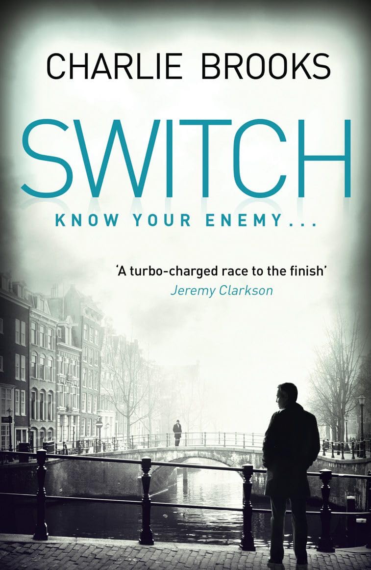 SWITCH: A Gripping MI6 Spy Thriller of International Intrigue and Revenge