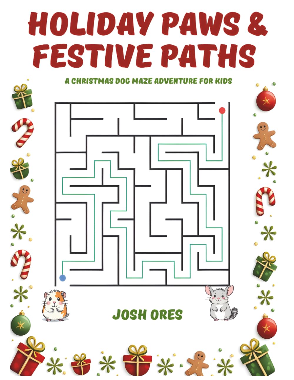 Holiday Paws & Festive Paths: A Christmas Dog Maze Puzzle Book for Kids: Fun Holiday Activity Pages Featuring Cute Puppies