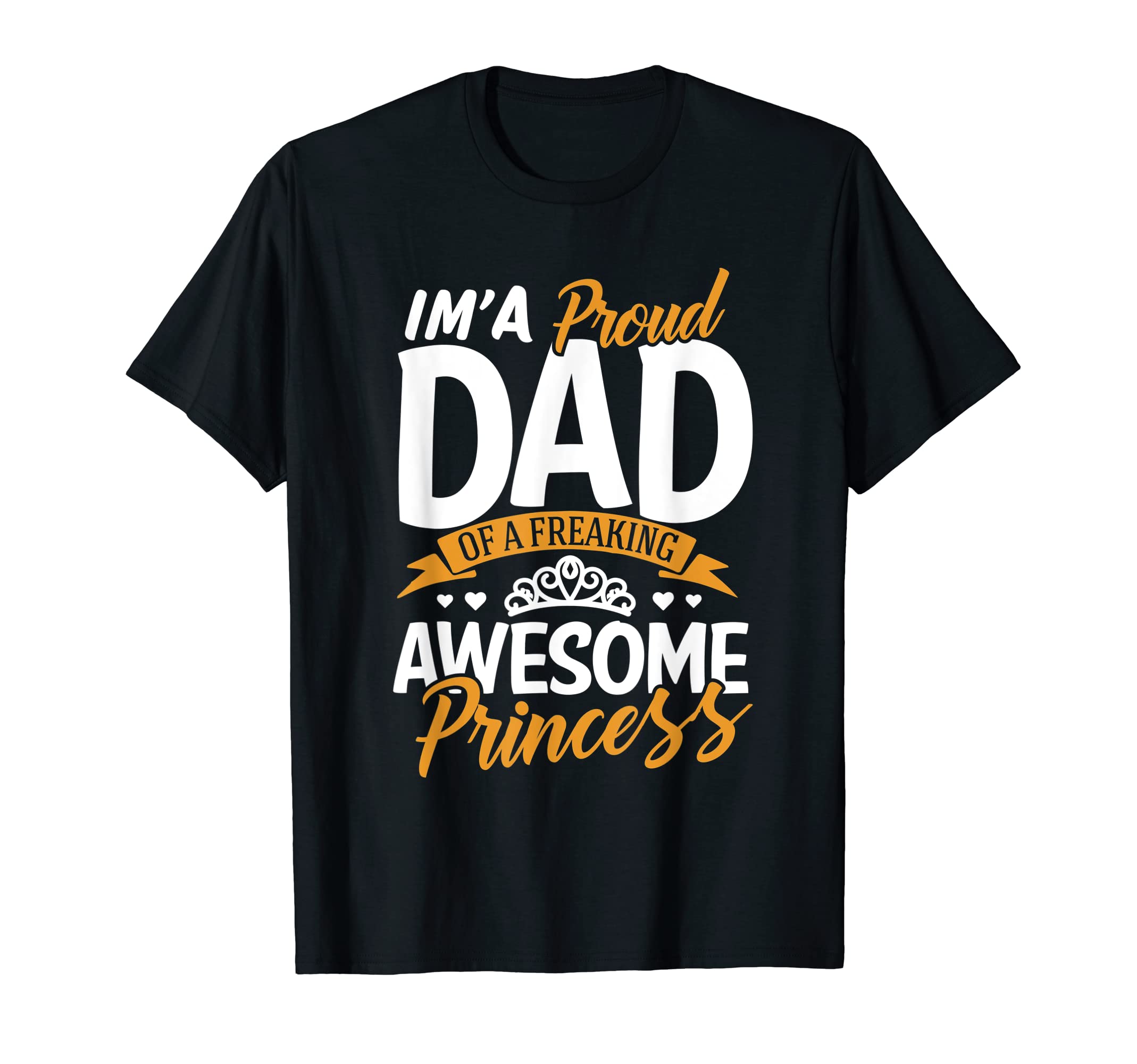 Daddy Cool BJ ShirtzDaddy Shirt I'm A Proud Dad Freaking Awesome Princess Father T-ShirtOEKO-TEX STANDARD 100