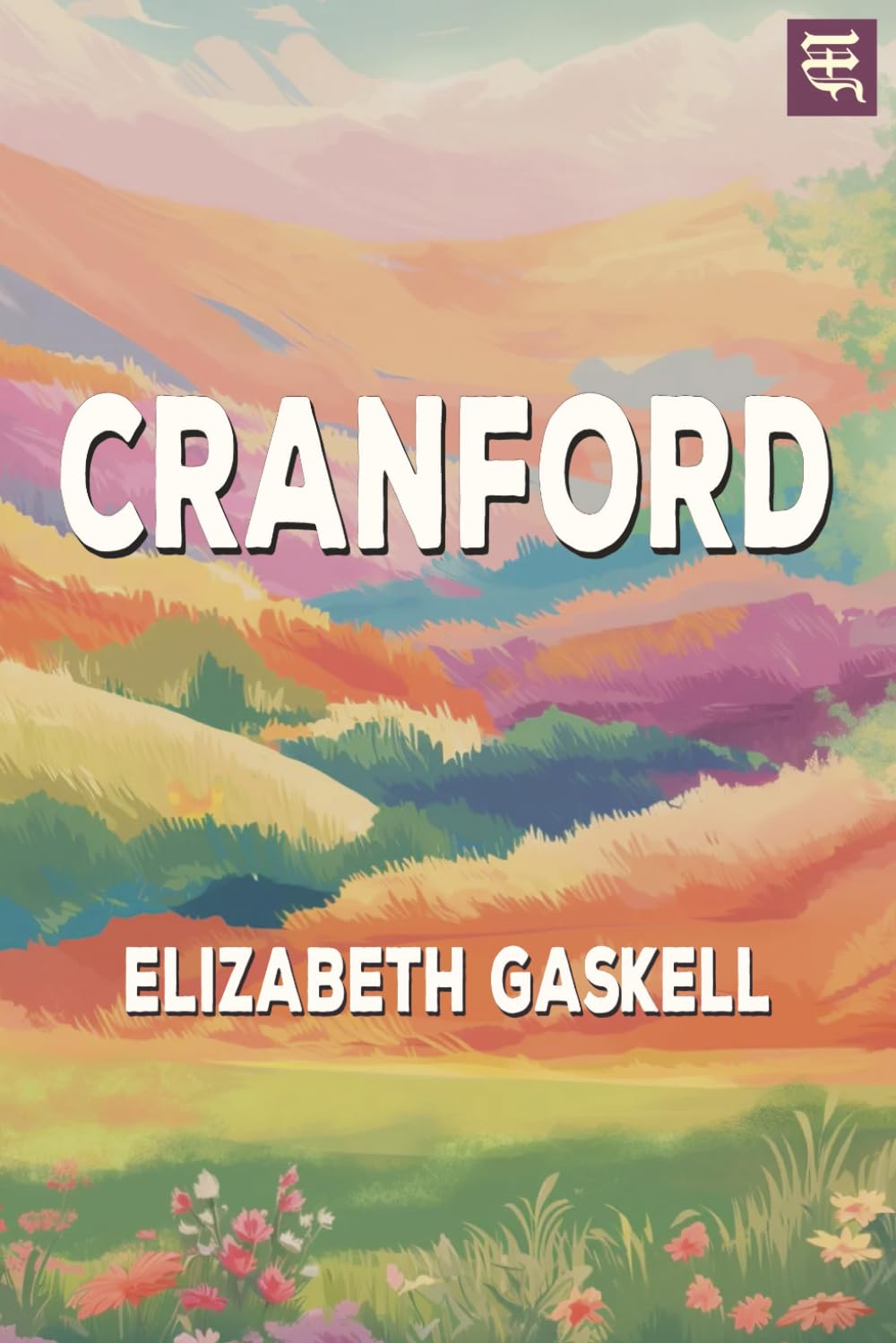 Cranford: The 1853 Tale of Small-Town Life, Community Bonds, and Social Change