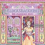 Die magische Zeit (Die Glücksbäckerei 6)
