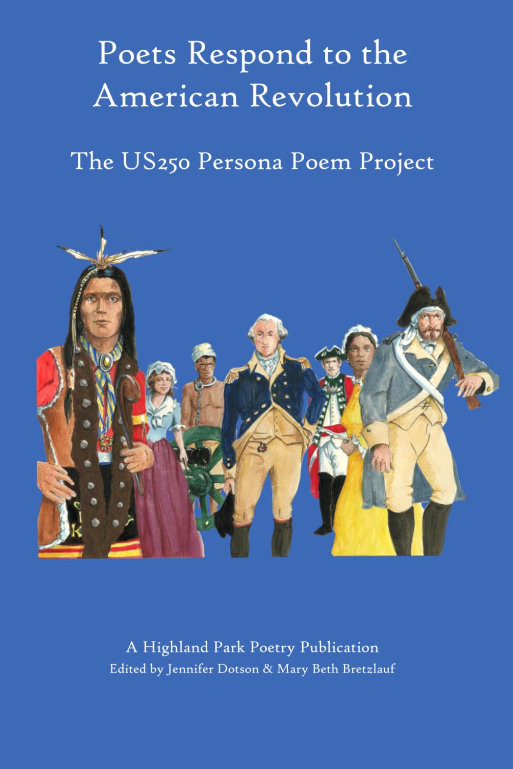 Poets Respond to the American Revolution: The US250 Persona Poem Project