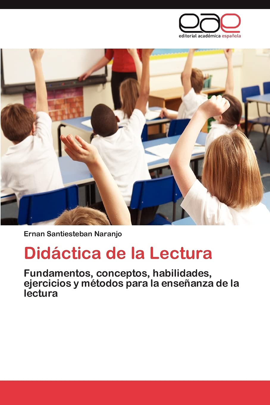 Didáctica de la Lectura: Fundamentos, conceptos, habilidades, ejercicios y métodos para la enseñanza de la lectura (Spanish Edition)      Paperback – May 12, 2012