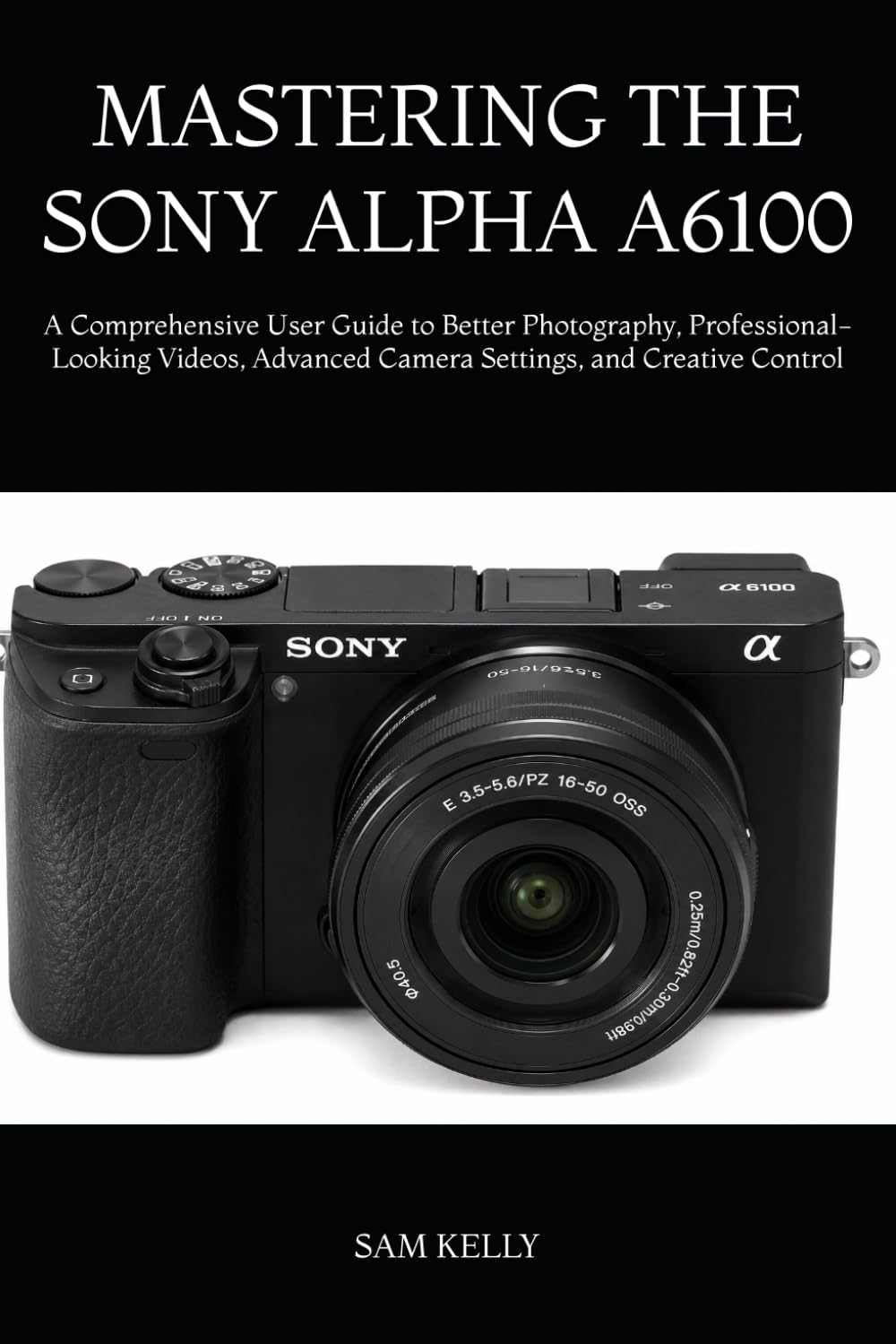 Guide Sony Alpha a6100 tutoriel astuces réglages avancés boîtier