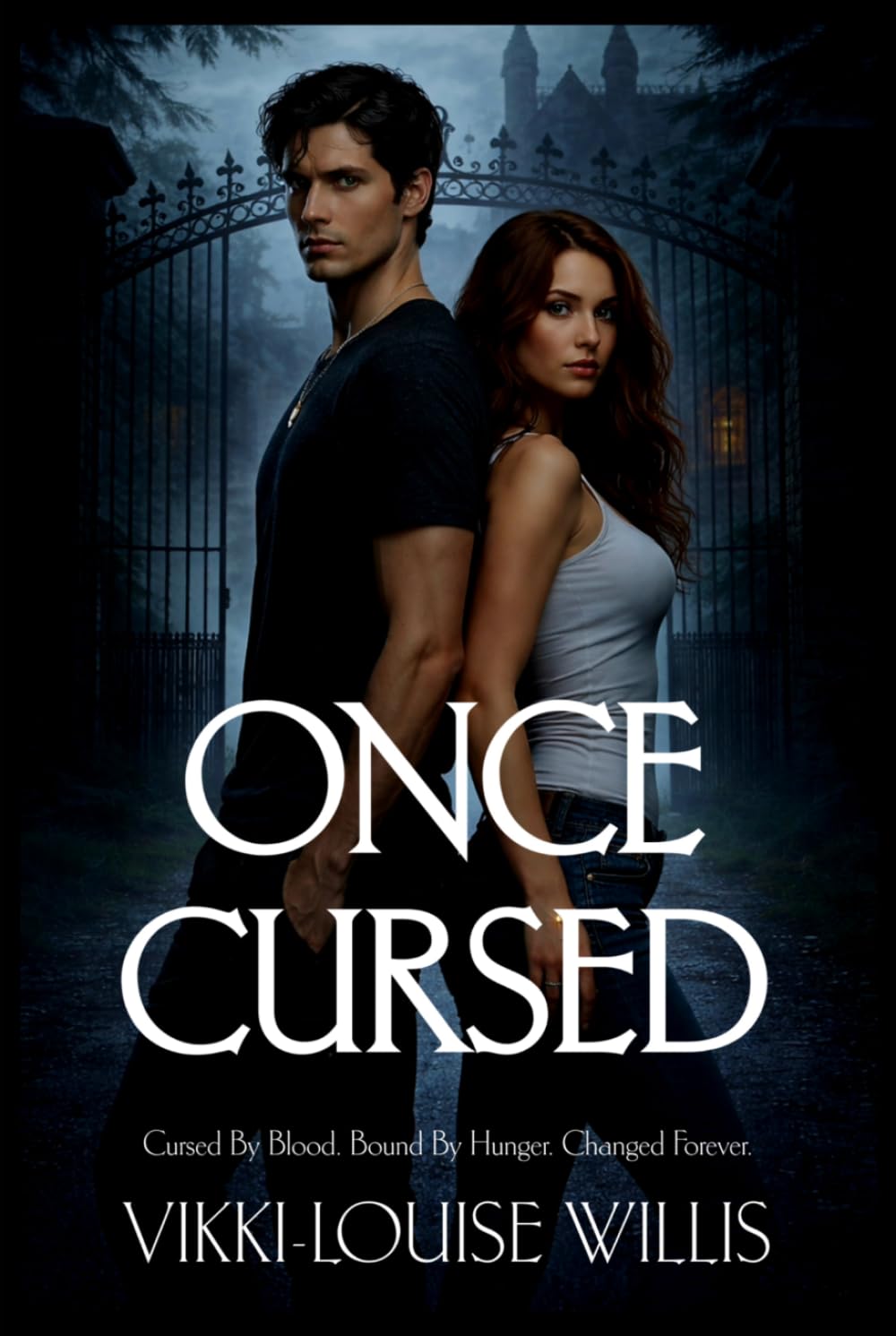 Once Cursed: Cursed By Blood. Bound By Hunger. Changed Forever.