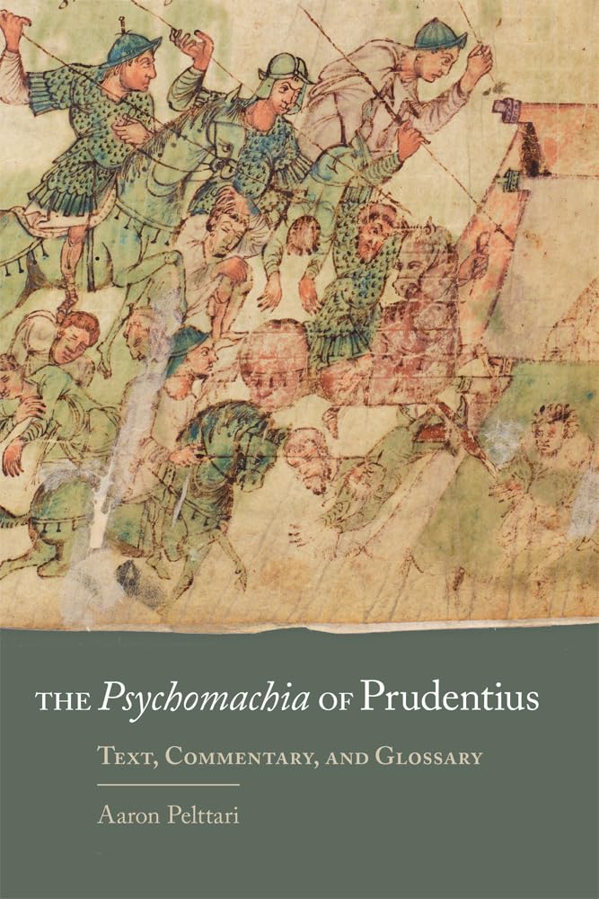 The Psychomachia of Prudentius  Text Commentary and by Aaron Pelttari PAPERBACK