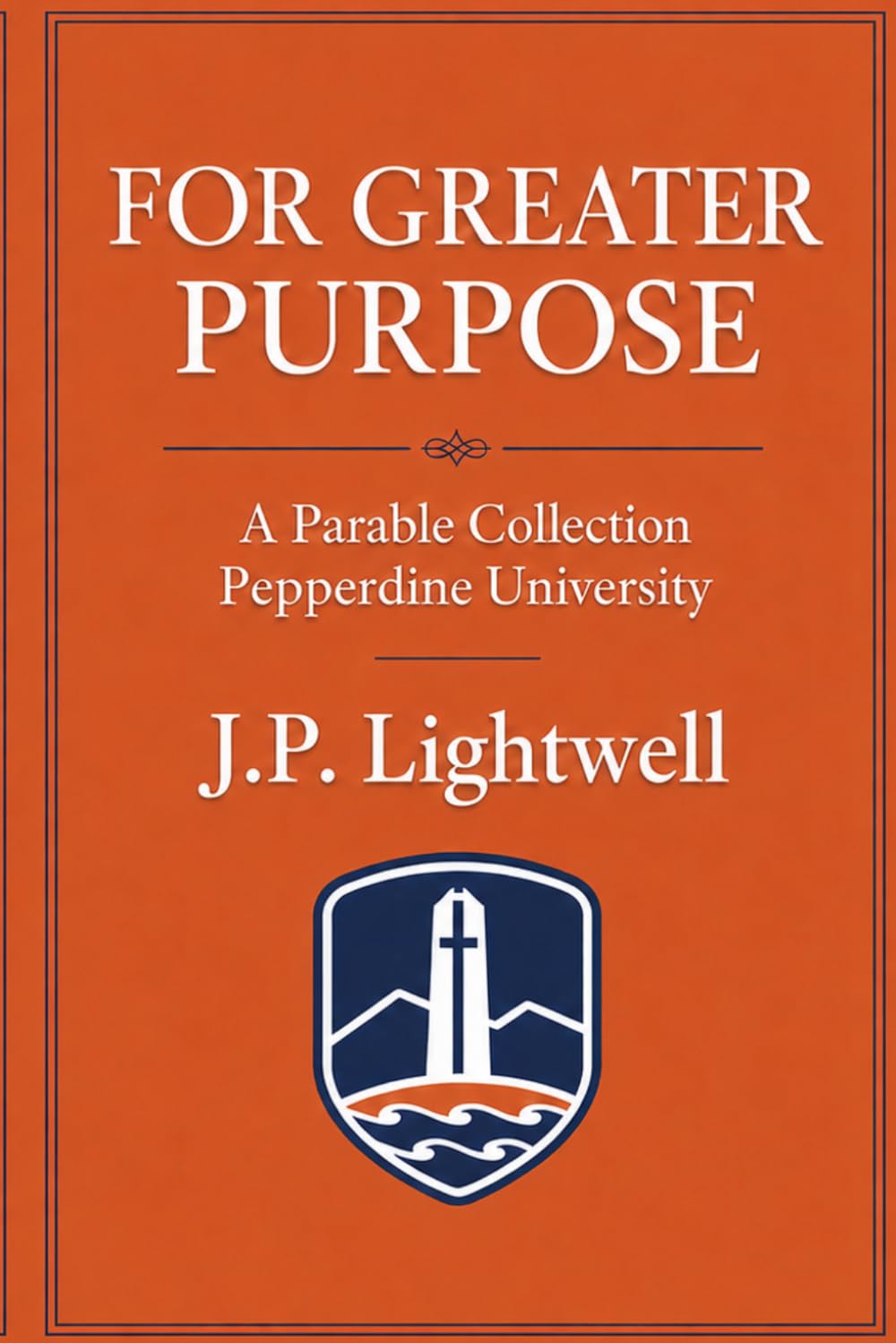 For Greater Purpose: A Parable Collection