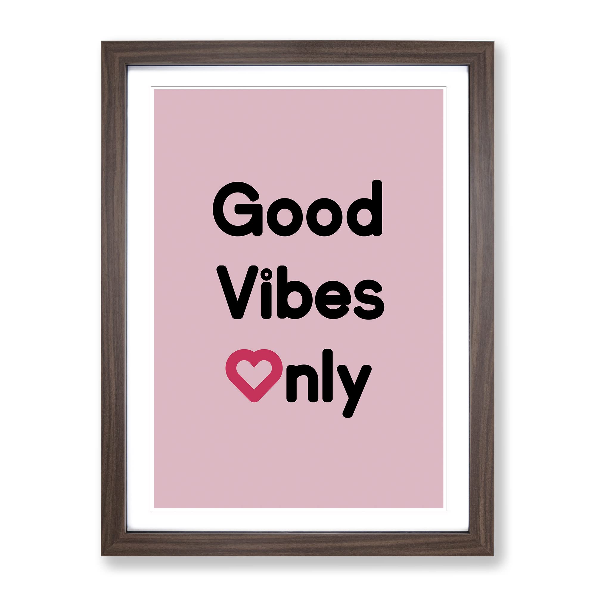 Good Vibes Only Pink Typography Quote Framed Wall Art Print, Ready to Hang Picture for Living Room Bedroom Home Office Décor