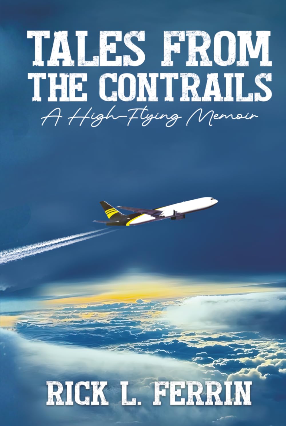 Tales from the Contrails: A High-Flying Memoir